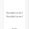 affiche-poster-citation-taxi-driver-talkin-to-me-A4