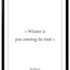 affiche-poster-citation-winter-pas-coming-A4-cadre