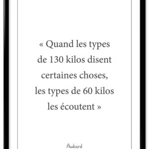 Affiche citation Audiard - "130 kilos"